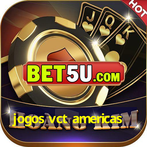 jogos vct americas